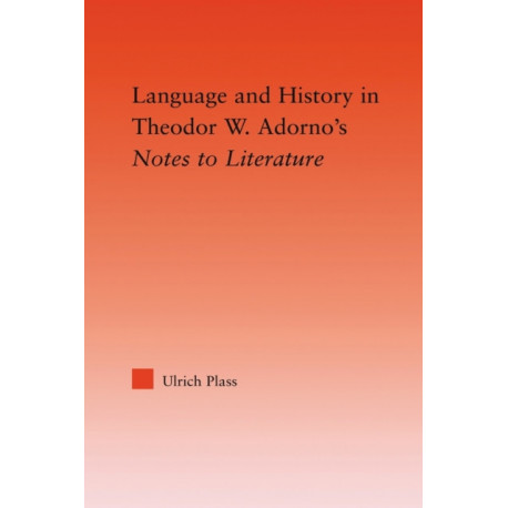 Language and History in Adorno's Notes to Literature