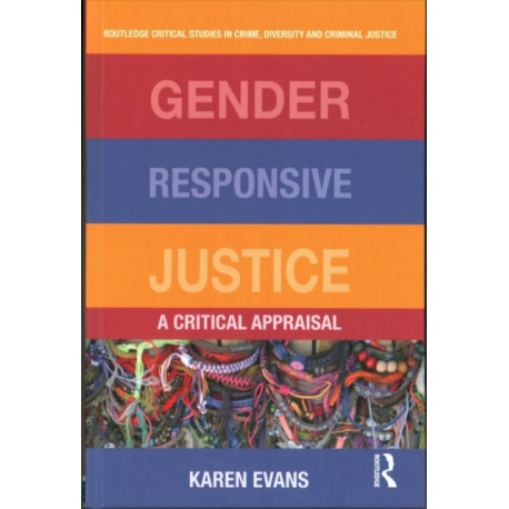 Gender Responsive Justice: A Critical Appraisal