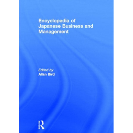 Encyclopedia of Japanese Business and Management