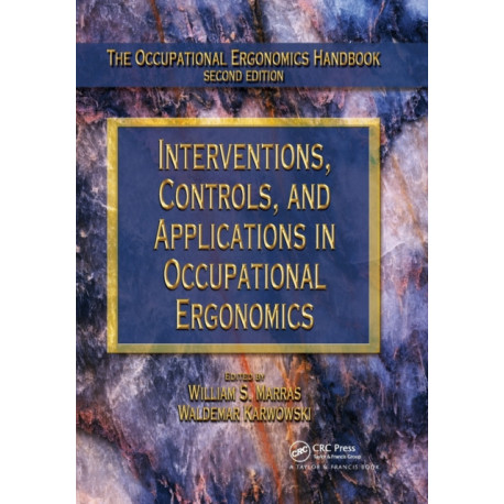 Interventions, Controls, and Applications in Occupational Ergonomics