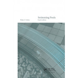 Swimming Pools: Design and Construction, Fourth Edition