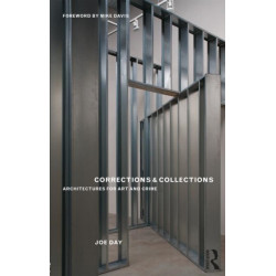 Corrections and Collections: Architectures for Art and Crime