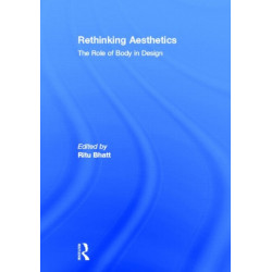 Rethinking Aesthetics: The Role of Body in Design