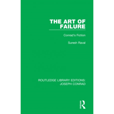 The Art of Failure: Conrad's Fiction