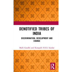 Denotified Tribes of India: Discrimination, Development and Change