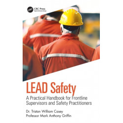 LEAD Safety: A Practical Handbook for Frontline Supervisors and Safety Practitioners