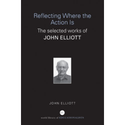 Reflecting Where the Action Is: The Selected Works of John Elliott