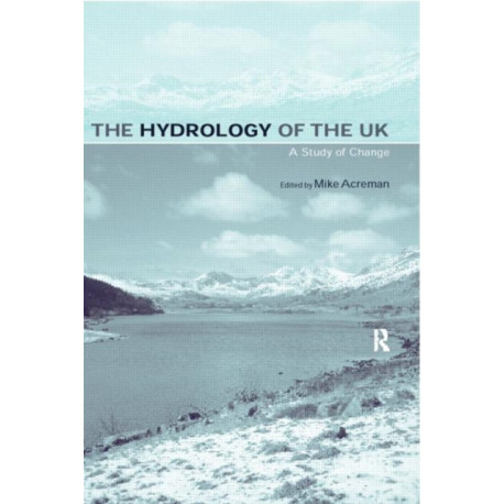The Hydrology of the UK: A Study of Change