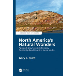 North America's Natural Wonders: Appalachians, Colorado Rockies, Austin-Big Bend Country, Sierra Madre