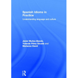 Spanish Idioms in Practice: Understanding Language and Culture