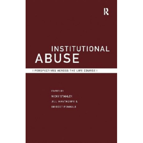 Institutional Abuse: Perspectives Across the Life Course