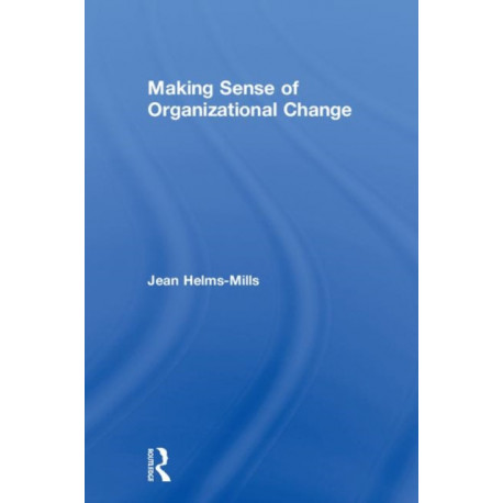 Making Sense of Organizational Change