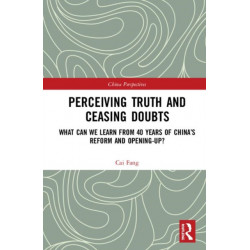 Perceiving Truth and Ceasing Doubts: What Can We Learn from 40 Years of China’s Reform and Opening-Up?