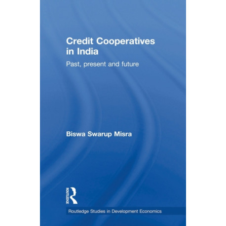 Credit Cooperatives in India: Past, Present and Future