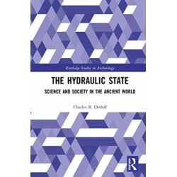 The Hydraulic State: Science and Society in the Ancient World