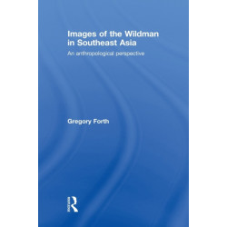 Images of the Wildman in Southeast Asia: An Anthropological Perspective
