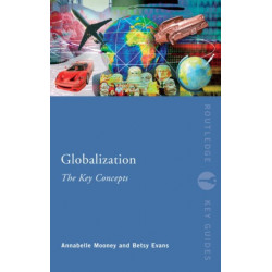 Globalization: The Key Concepts
