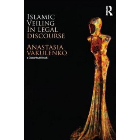 Islamic Veiling in Legal Discourse