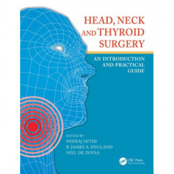 Head, Neck and Thyroid Surgery: An Introduction and Practical Guide