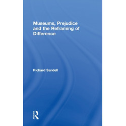 Museums, Prejudice and the Reframing of Difference