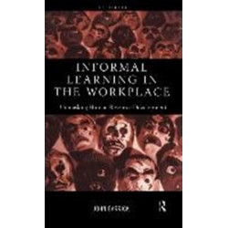 Informal Learning in the Workplace: Unmasking Human Resource Development