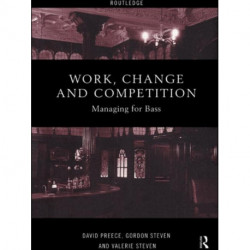 Work, Change and Competition: Managing for Bass