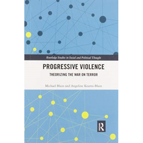 Progressive Violence: Theorizing the War on Terror
