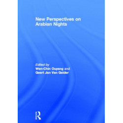 New Perspectives on Arabian Nights: Ideological Variations and Narrative Horizons
