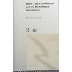 HRM, Technical Workers and the Multinational Corporation