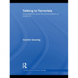 Talking to Terrorists: Concessions and the Renunciation of Violence