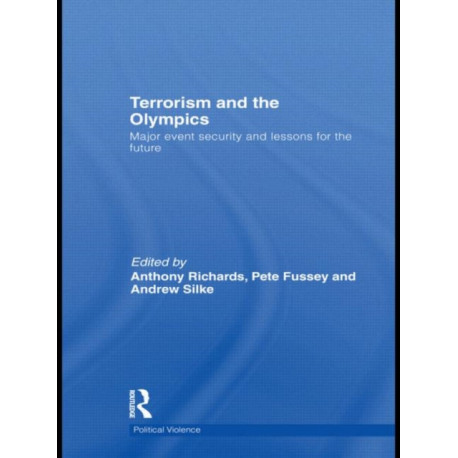 Terrorism and the Olympics: Major Event Security and Lessons for the Future