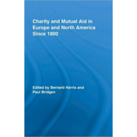 Charity and Mutual Aid in Europe and North America since 1800