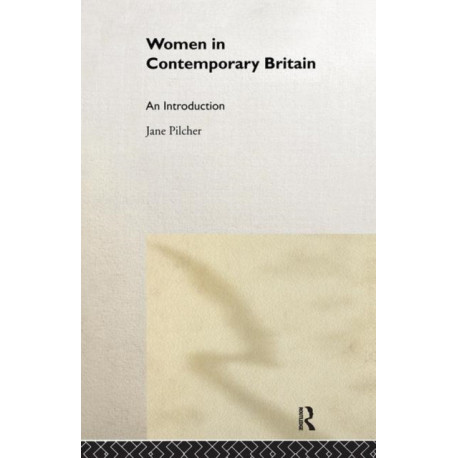 Women in Contemporary Britain: An Introduction