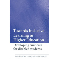 Towards Inclusive Learning in Higher Education: Developing Curricula for Disabled Students