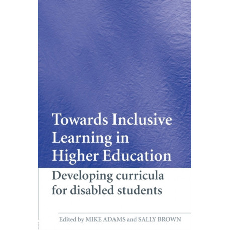 Towards Inclusive Learning in Higher Education: Developing Curricula for Disabled Students