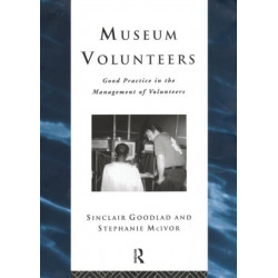 Museum Volunteers: Good Practice in the Management of Volunteers