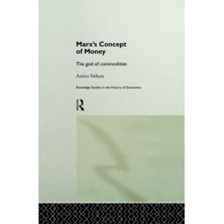 Marx's Concept of Money: The god of commodities