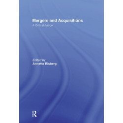 Mergers & Acquisitions: A Critical Reader