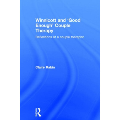 Winnicott and 'Good Enough' Couple Therapy: Reflections of a couple therapist
