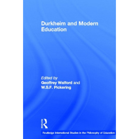 Durkheim and Modern Education
