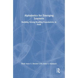 Alphabetics for Emerging Learners: Building Strong Reading Foundations in PreK