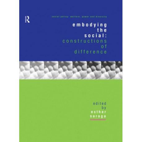 Embodying the Social: Constructions of Difference