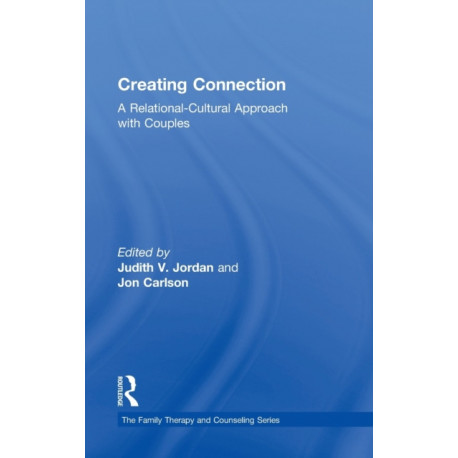 Creating Connection: A Relational-Cultural Approach with Couples