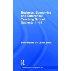 Business, Economics and Enterprise: Teaching School Subjects 11-19