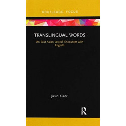 Translingual Words: An East Asian Lexical Encounter with English