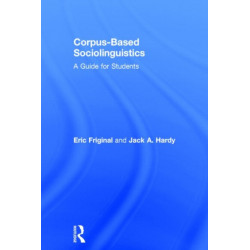 Corpus-Based Sociolinguistics: A Guide for Students