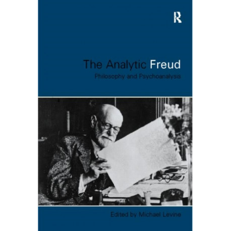 Analytic Freud: Philosophy and Psychoanalysis