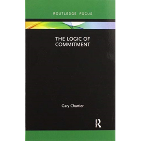 The Logic of Commitment