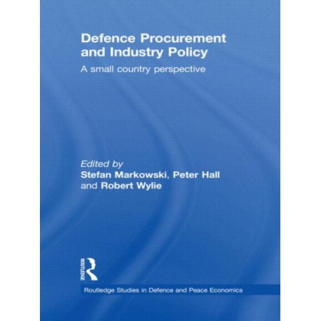 Defence Procurement and Industry Policy: A small country perspective