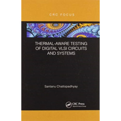 Thermal-Aware Testing of Digital VLSI Circuits and Systems